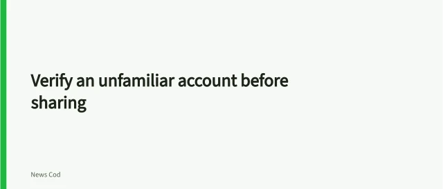 Card on verifying unfamiliar accounts and viral posts before sharing. How to check an unfamiliar account and viral post