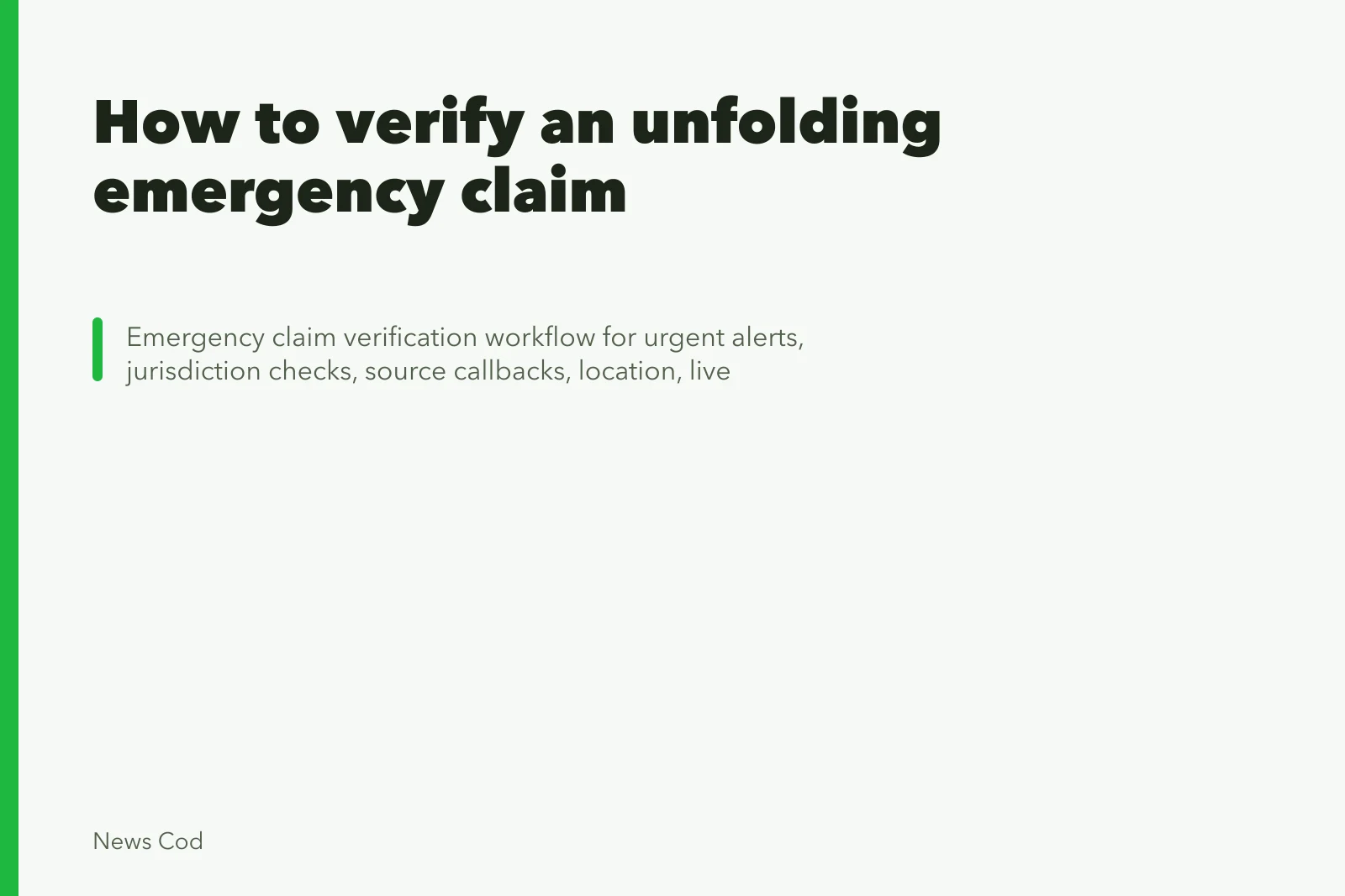 How to verify an unfolding emergency claim. How to verify an unfolding emergency claim