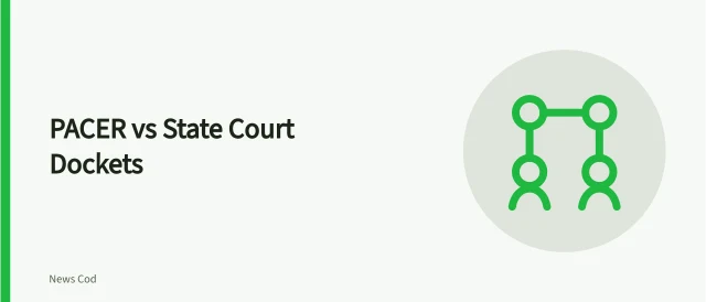 Comparison of PACER federal dockets and state court record systems. PACER vs State Court Dockets: Which Should You Check First?