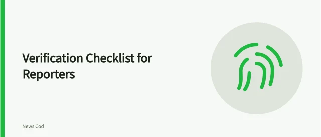 Checklist for verifying sources, documents, evidence, quotations, and numbers before publication. Source and claim verification checklist for reporters