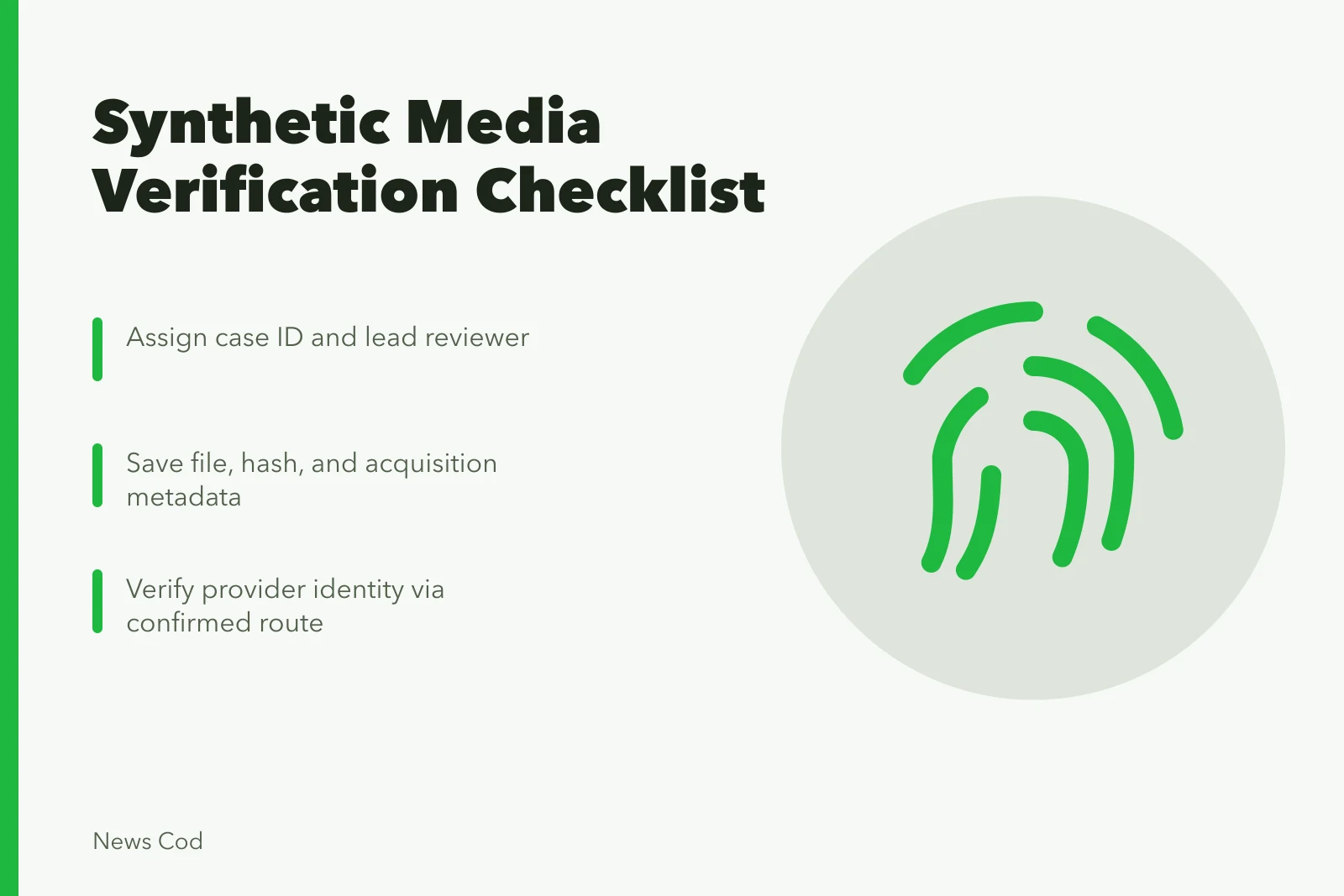 Checklist for verifying synthetic media with preservation and source steps. Synthetic media verification checklist for suspicious footage